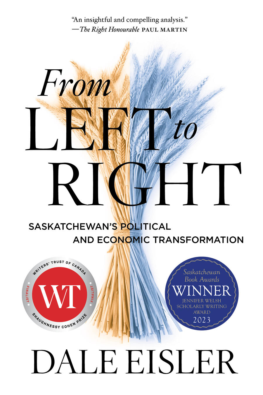 From Left to Right: Saskatchewan’s Political and Economic Transformation