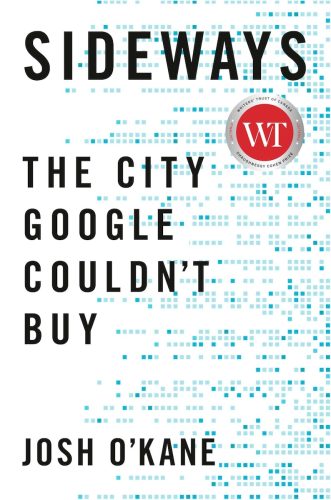Sideways: The City Google Couldn’t Buy by Josh O’Kane